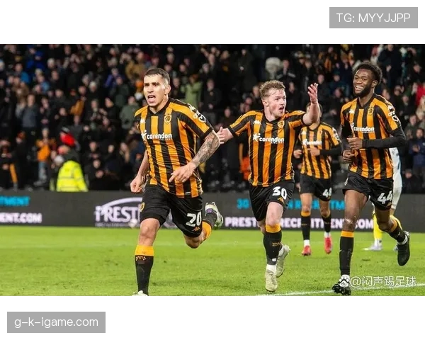 赫尔城老虎重燃斗志，强势冲刺新赛季引关注