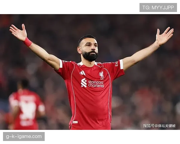 利物浦萨拉赫依旧关键，核心输出依赖性阶段性变化对球队表现造成影响